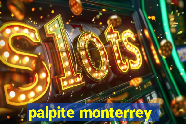 palpite monterrey